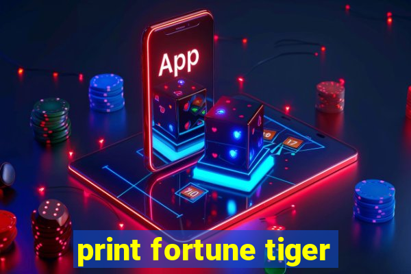 print fortune tiger